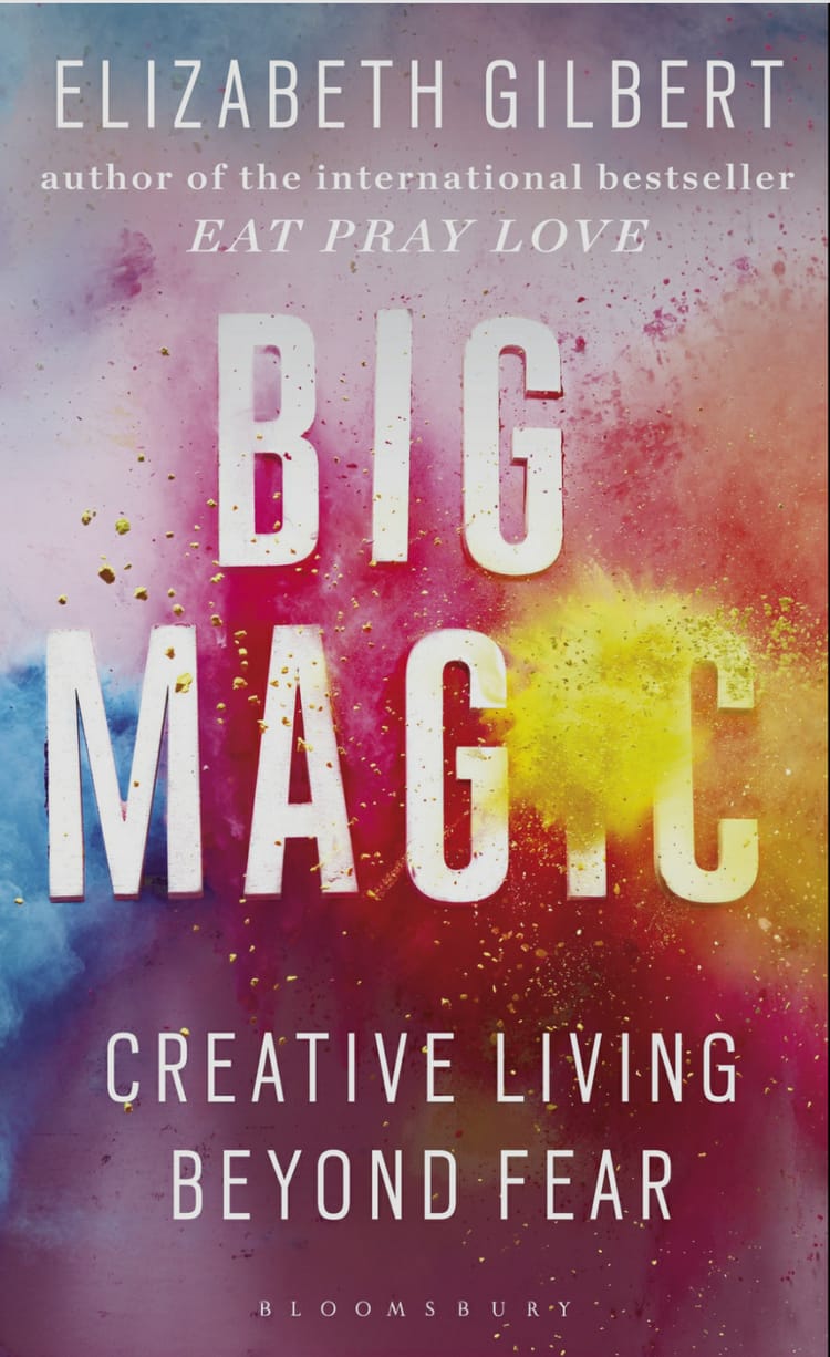 'Big Magic' by Elizabeth Gilbert - Book Impressions